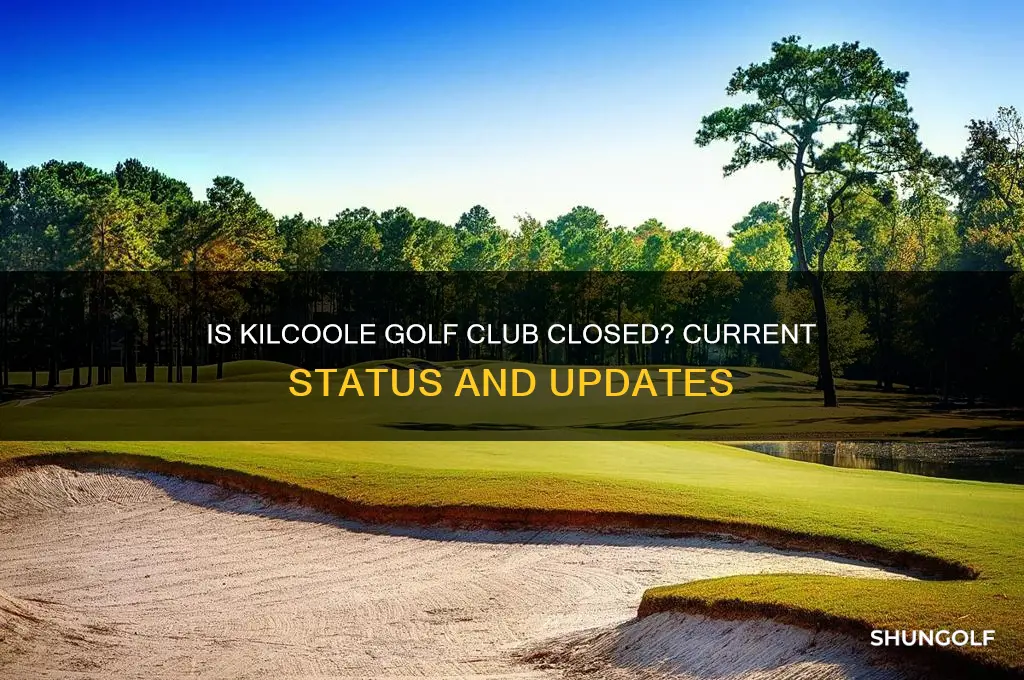 is kilcoole golf club closed