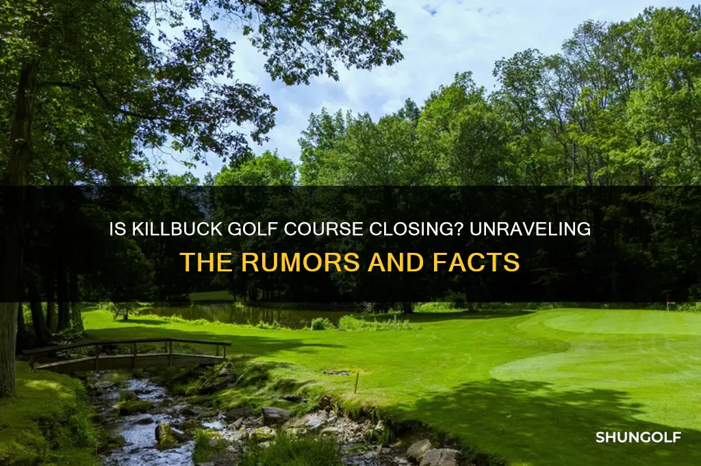 is killbuck golf course closing