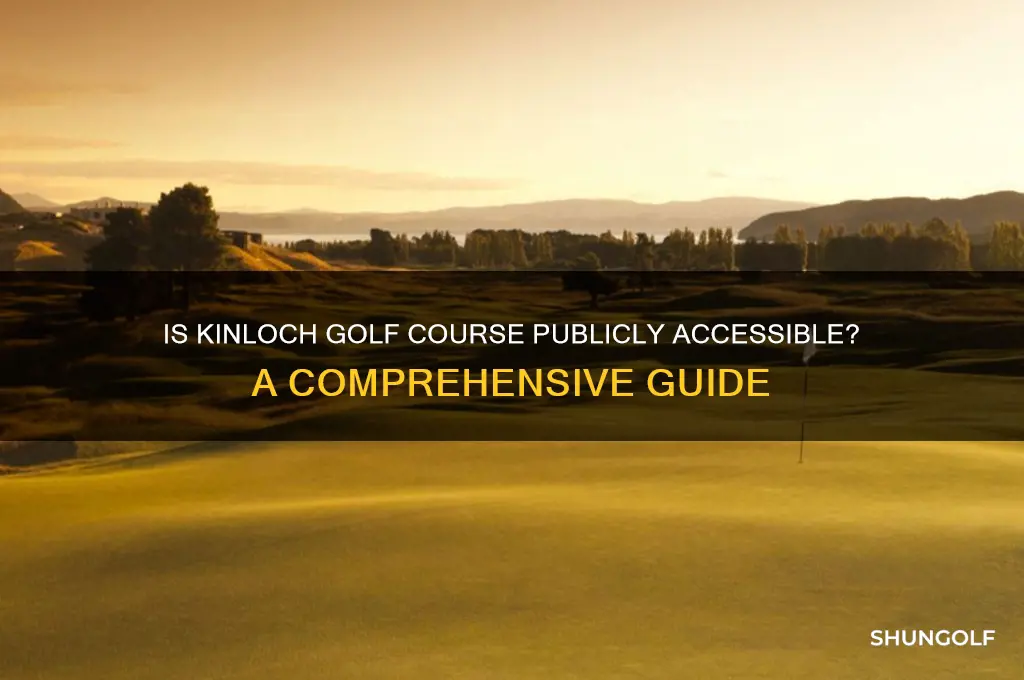is kinloch golf course open to th epublic