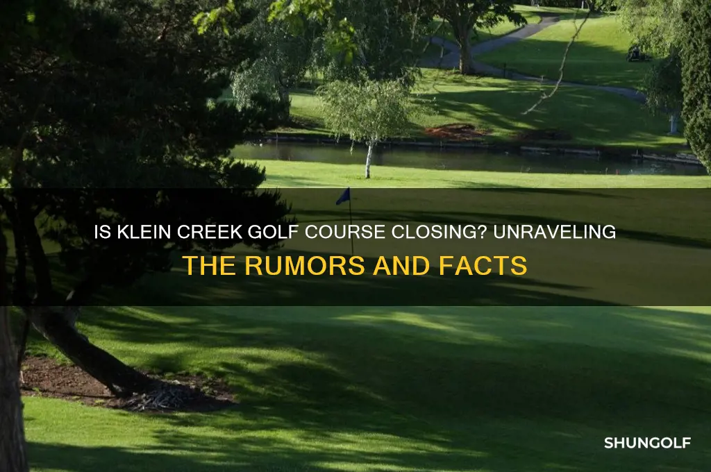 is klein creek golf course closing