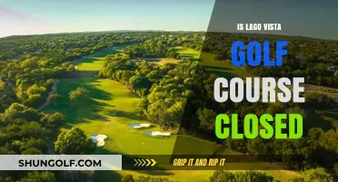 Is Lago Vista Golf Course Closed? Current Status and Updates
