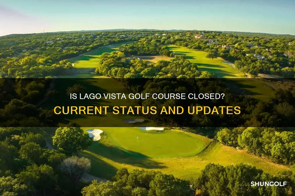 is lago vista golf course closed