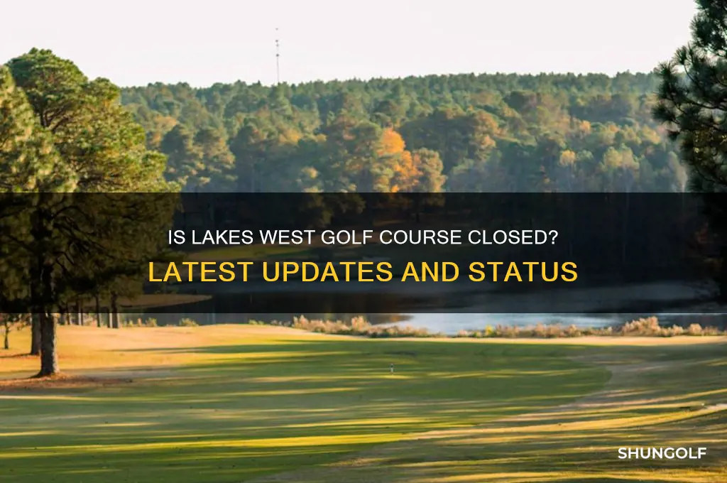 is lakes west golf course closed