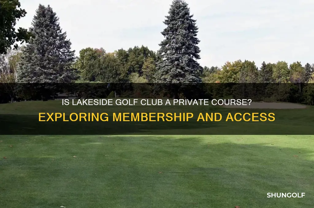 is lakeside golf club a private course