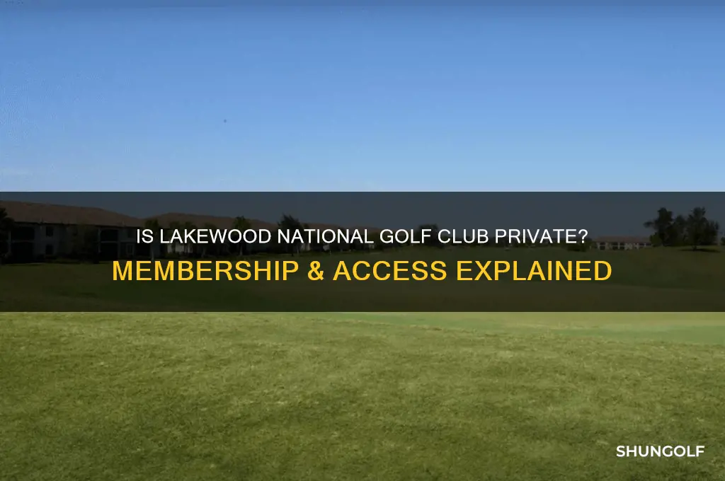 is lakewood national golf club private