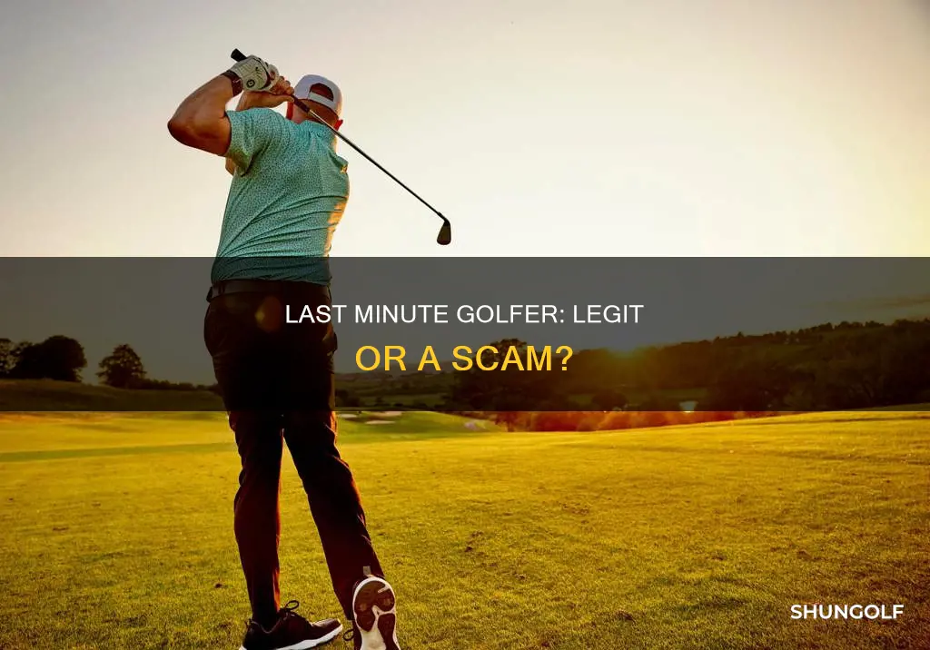 is last minute golfer legit