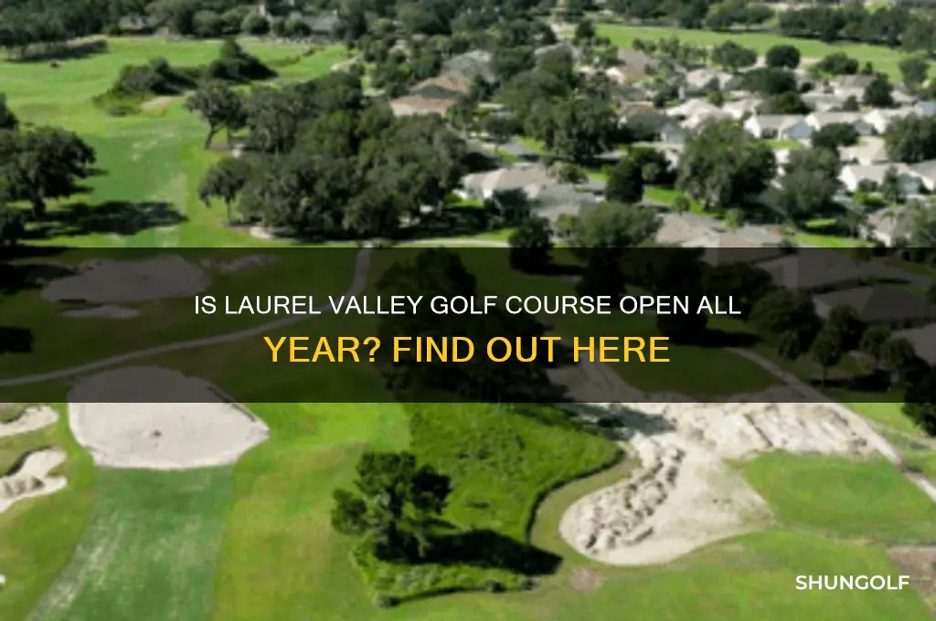 is laurel valley golf course open year round
