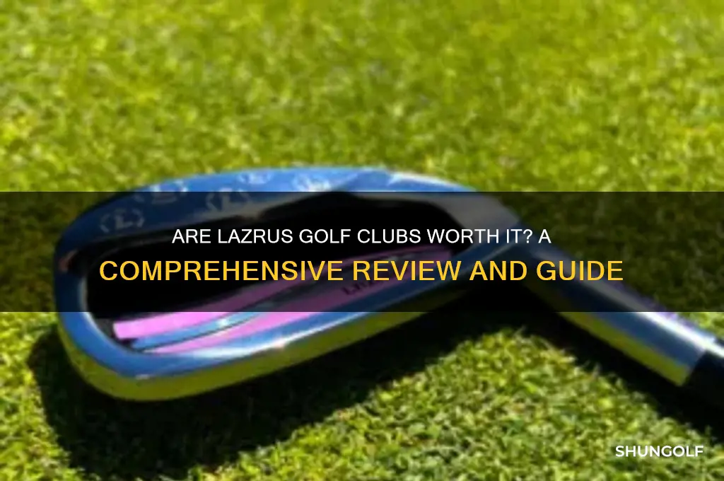 is lazrus golf clubs good