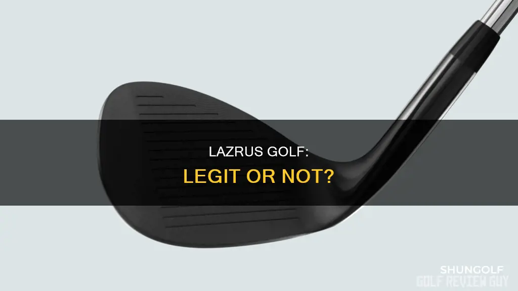 is lazrus golf legit