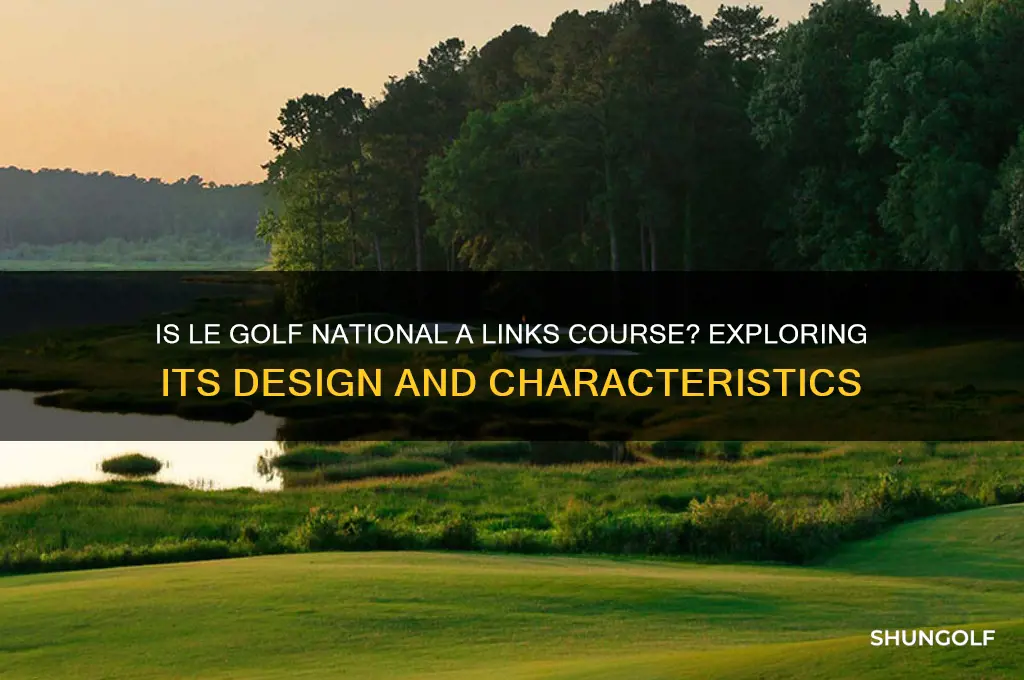is le golf national a links course