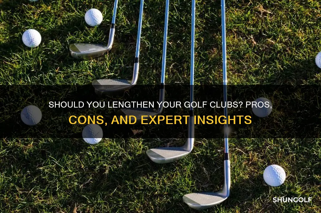 is lengthening your golf clubs a good idea