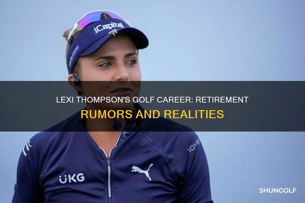is lexi thompson retiring from golf