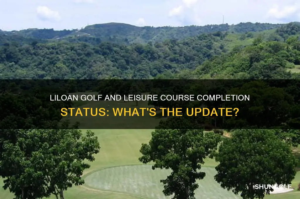 is liloan golf and leisure golf course completed