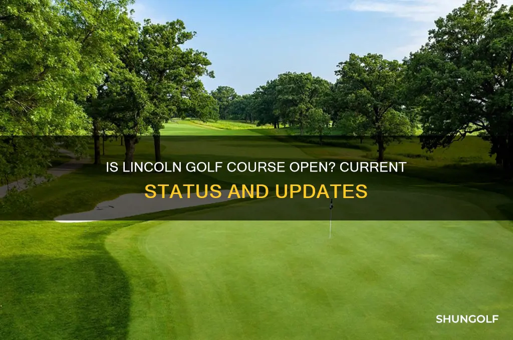is lincoln golf course open