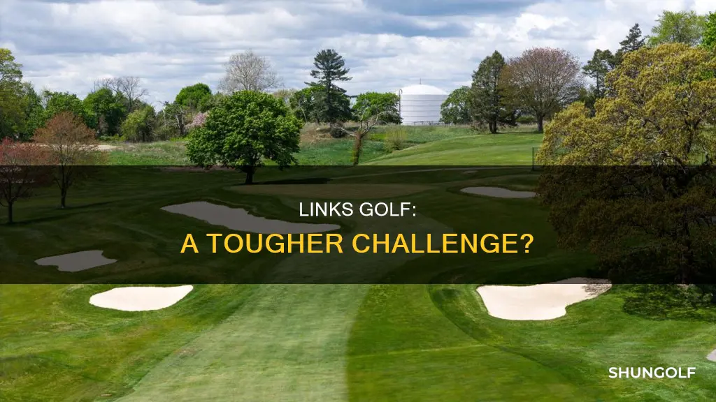 is links golf harder