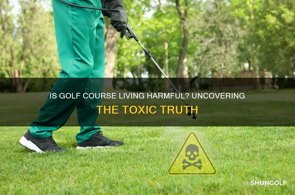 is living on a golf course toxic