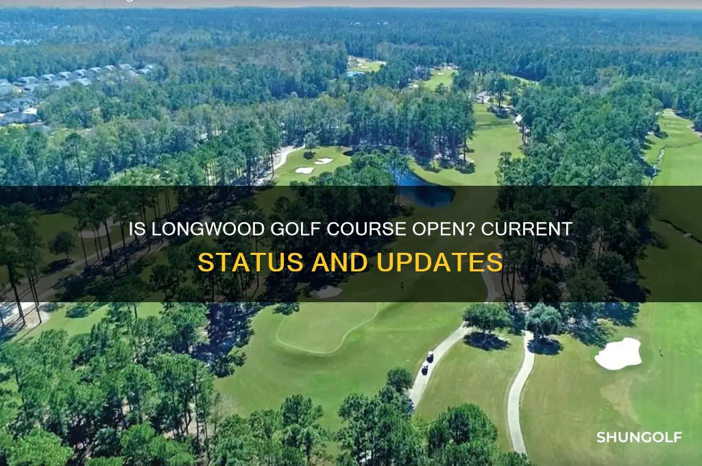 is longwood golf course open