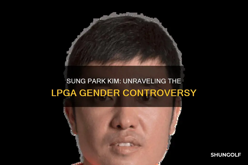 is lpga golfer sung park kim really a woman