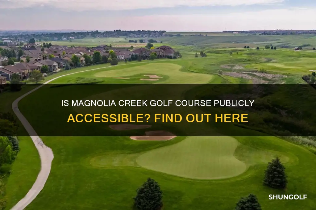 is magnolia creek golf course open to the public