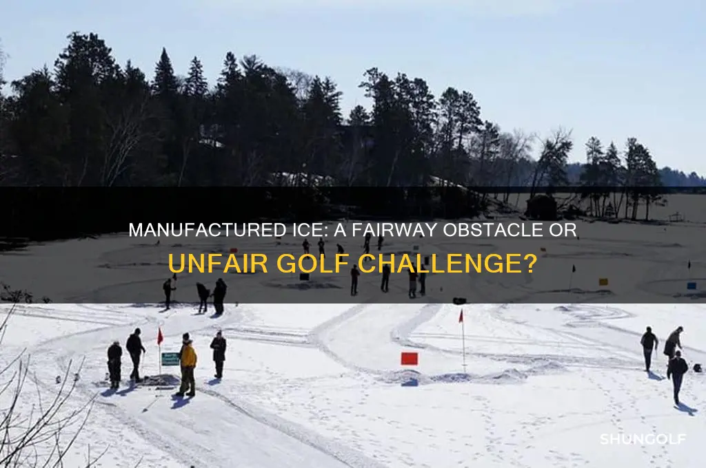 is manufactured ice an obstruction in golf