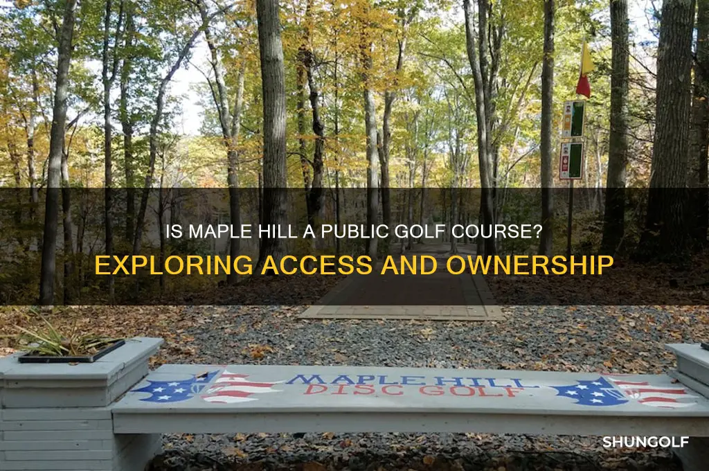 is maple hill a public golf course