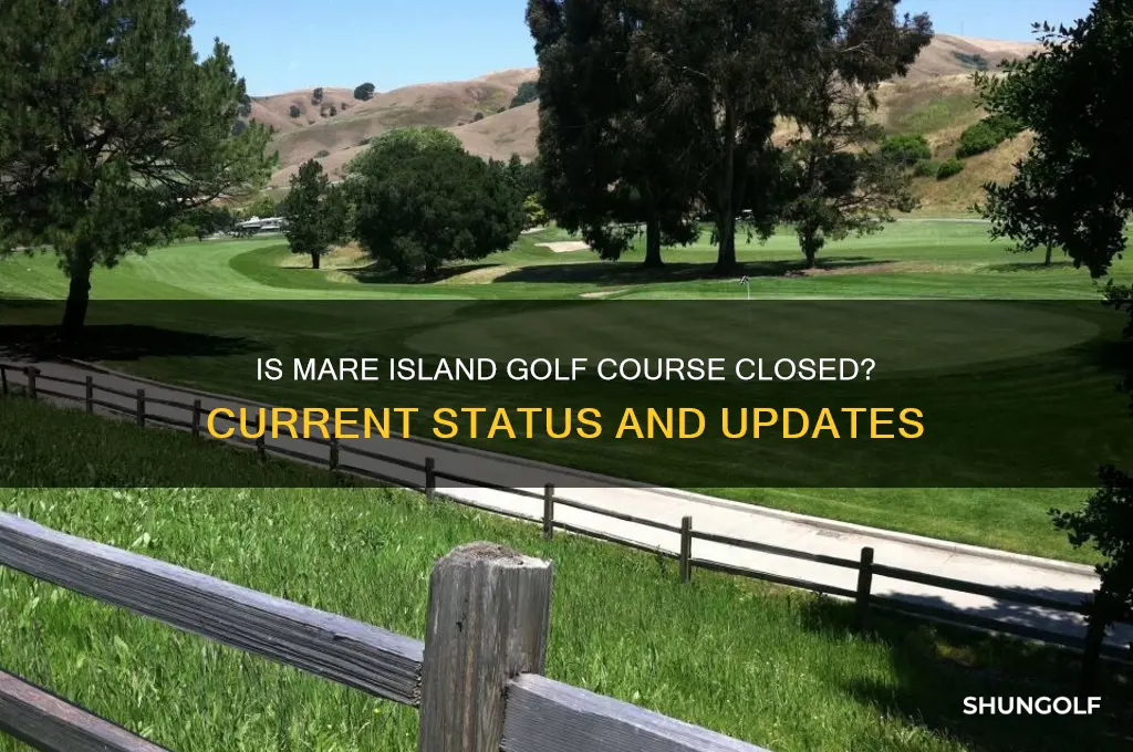 is mare island golf course closed