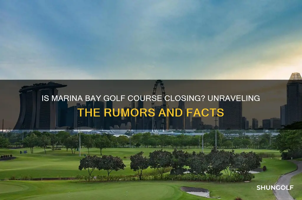 is marina bay golf course closing