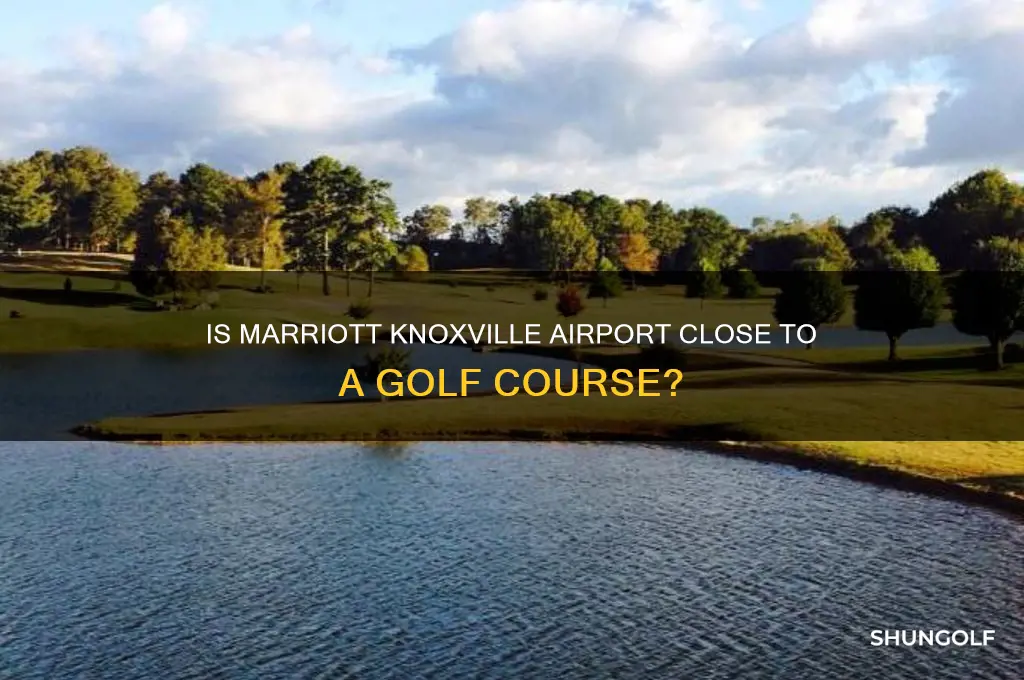 is marriott knoxville airport near a golf course