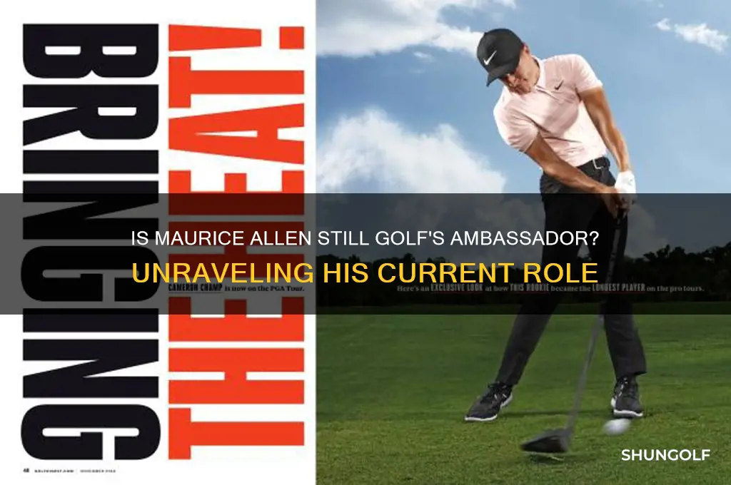 is maurice allen still ambassador of golf