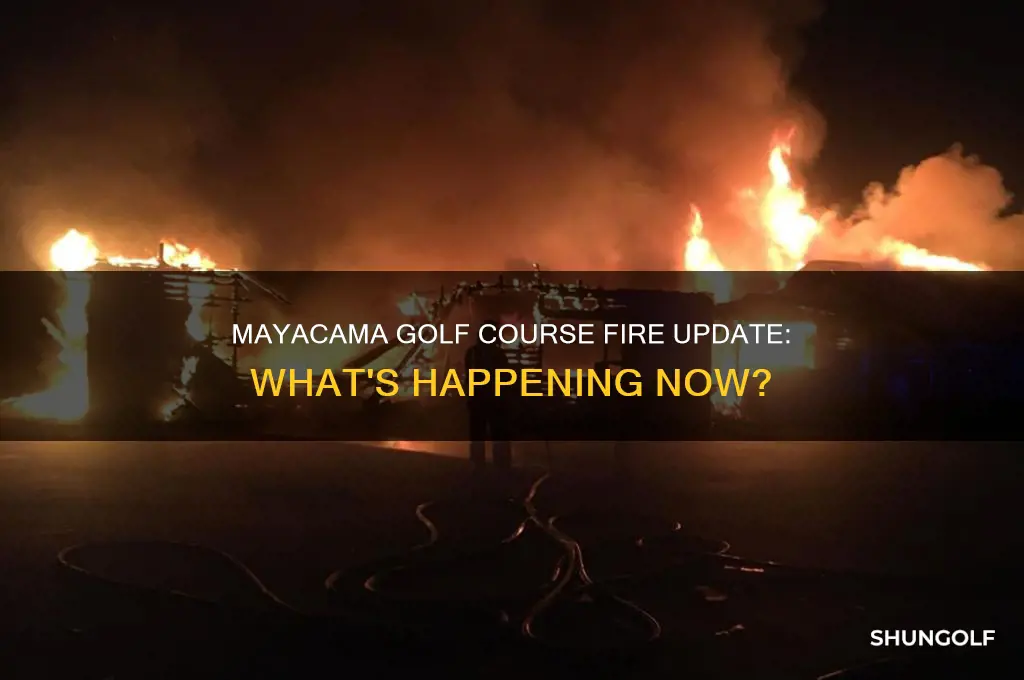 is mayacama golf course on fire