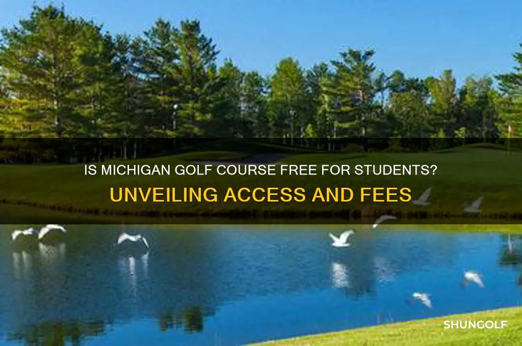 is michigan golf course free for students