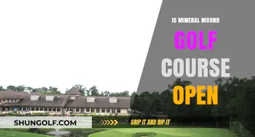Is Mineral Mound Golf Course Open? Current Status and Updates