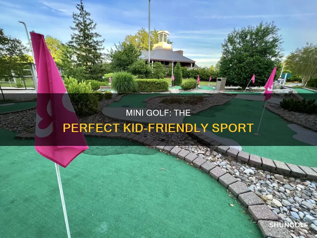 is mini golf better for kids