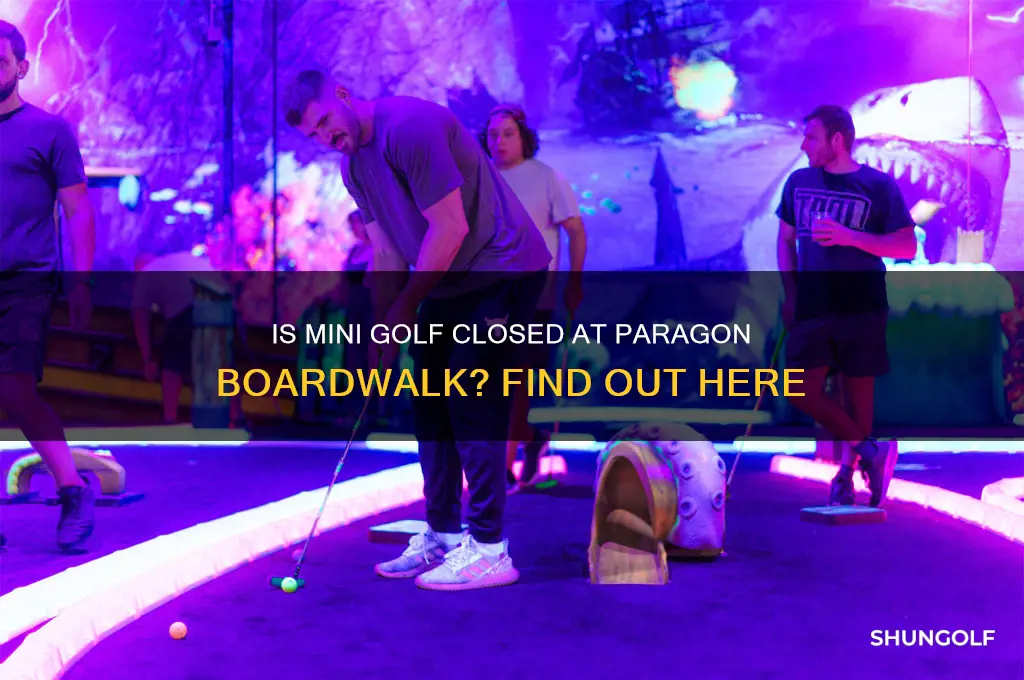 is mini golf closed at the paragon boardwalk