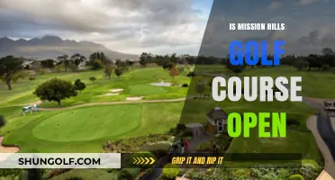 Is Mission Hills Golf Course Open? Current Status and Updates