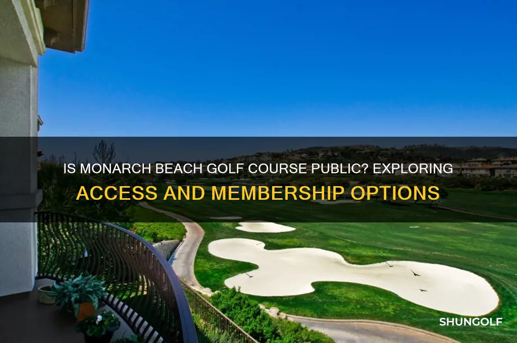 is monarch beach golf course public