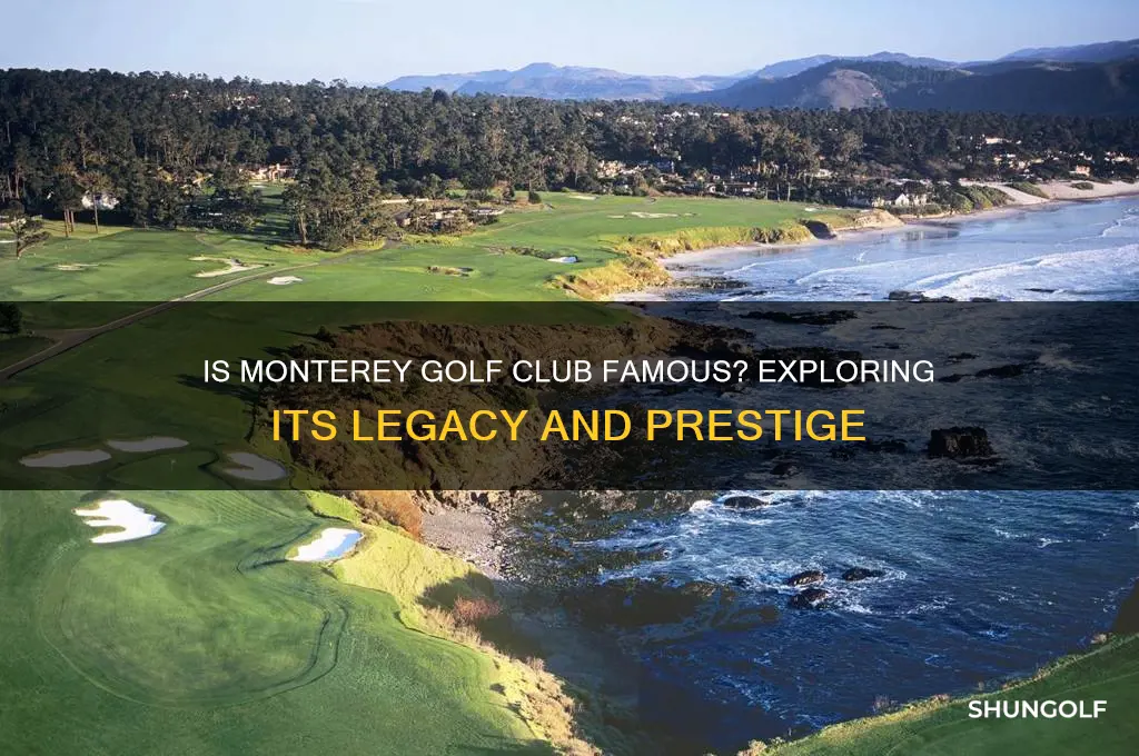 is monterey golf club famous