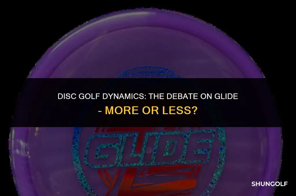 is more or less glide better with disc golf