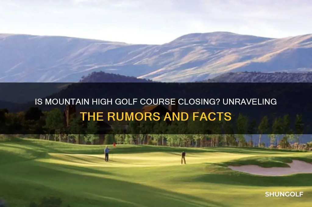 is mountain high golf course closing