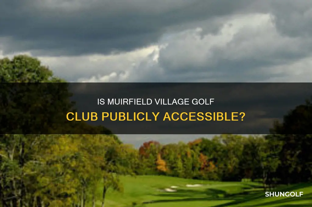 is muirfield village golf club open to the public