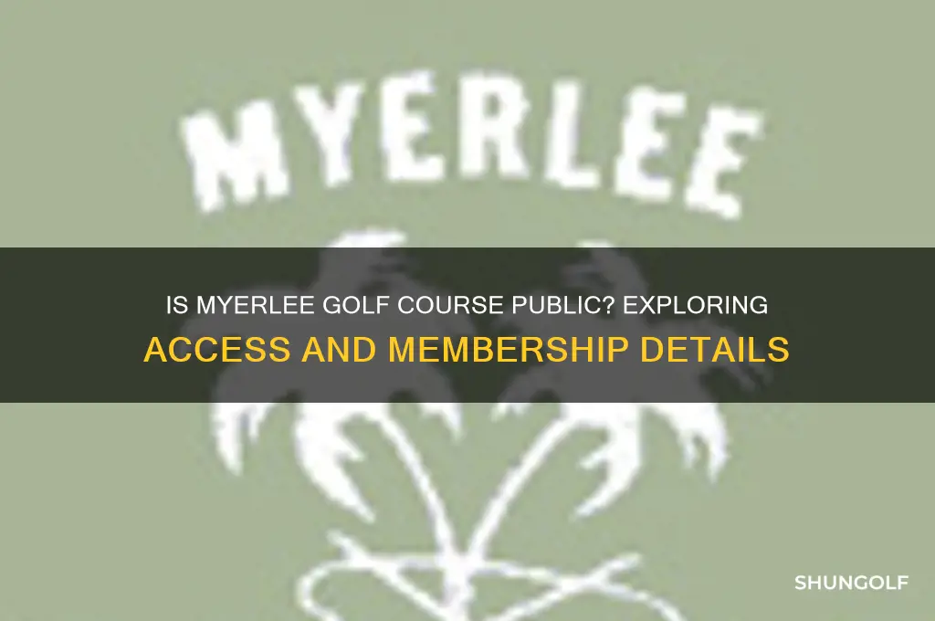 is myerlee golf course public