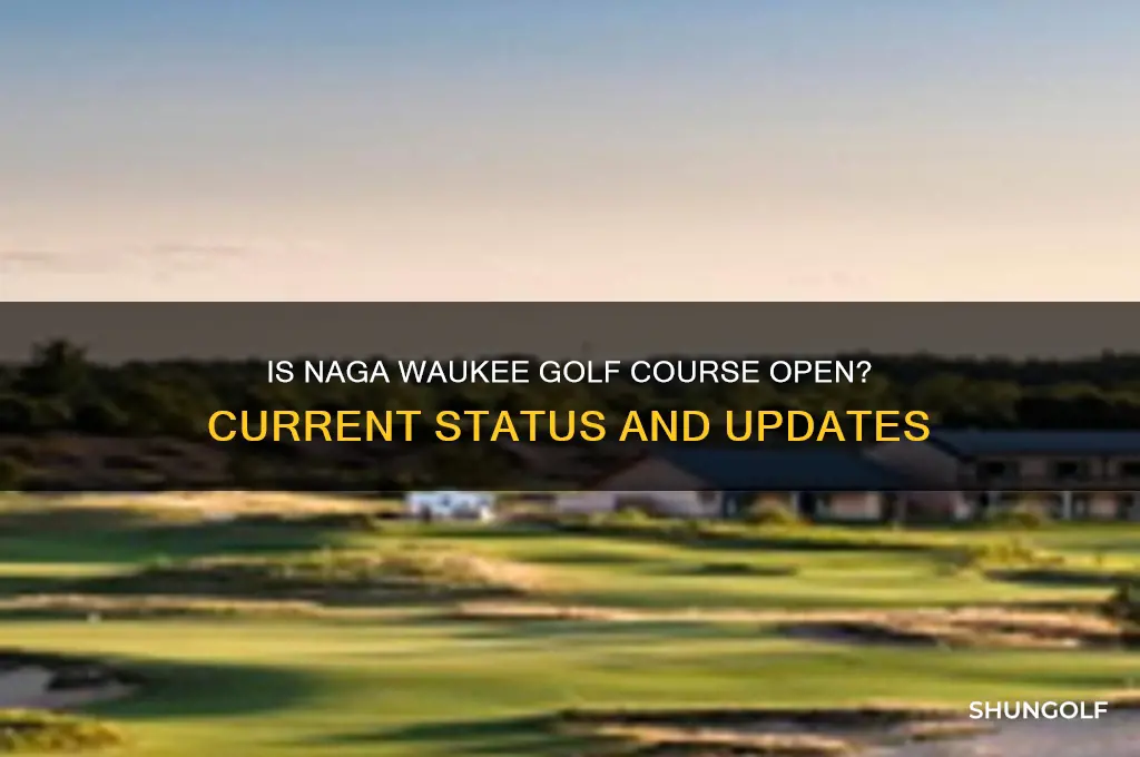 is naga waukee golf course open