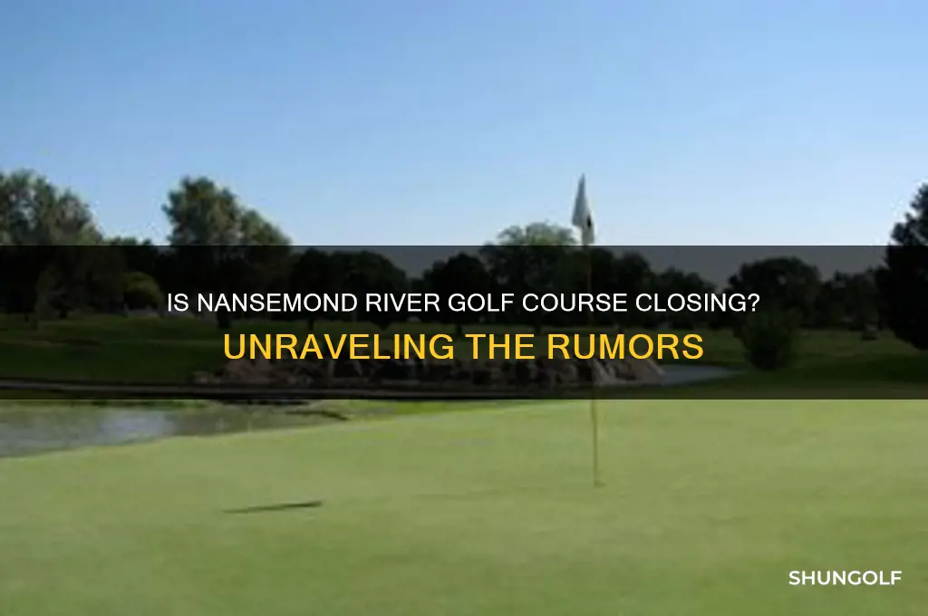 is nansemond river golf course closing