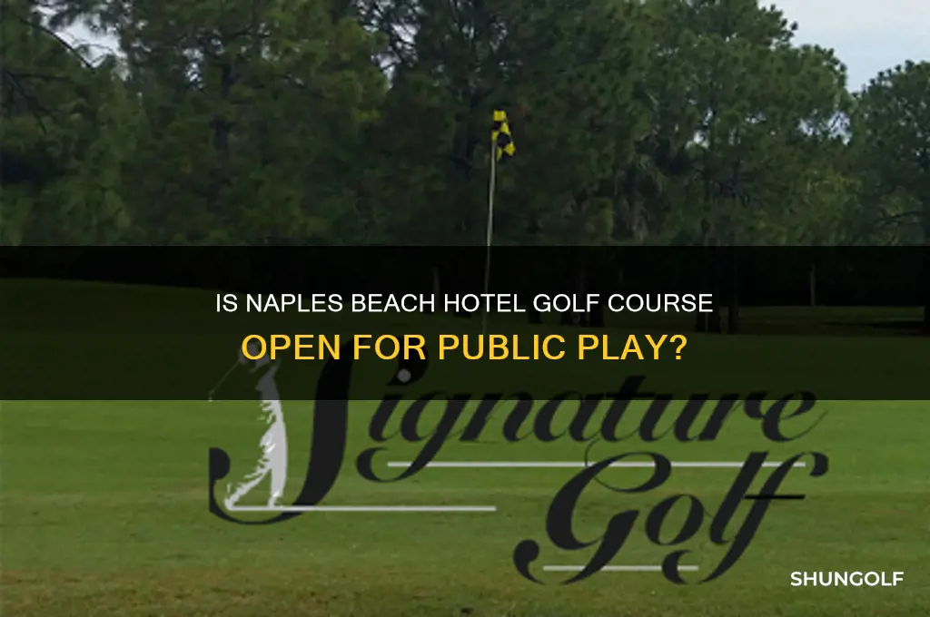 is naples beach hotel golf open to the public