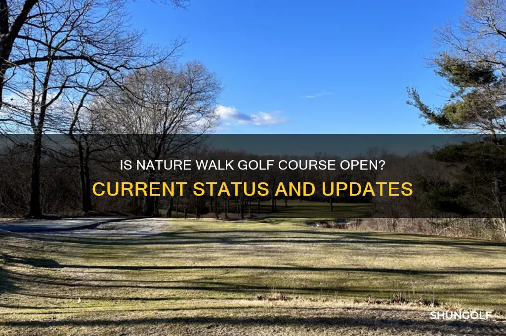 is nature walk golf course open