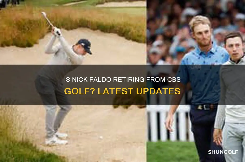 is nick faldo retiring from cbs golf