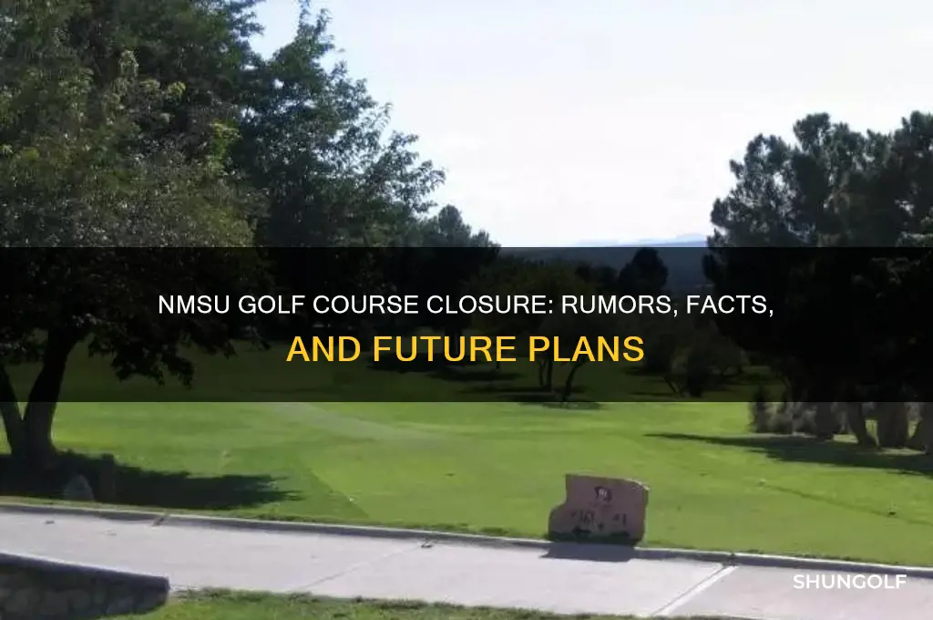 is nmsu golf course closing
