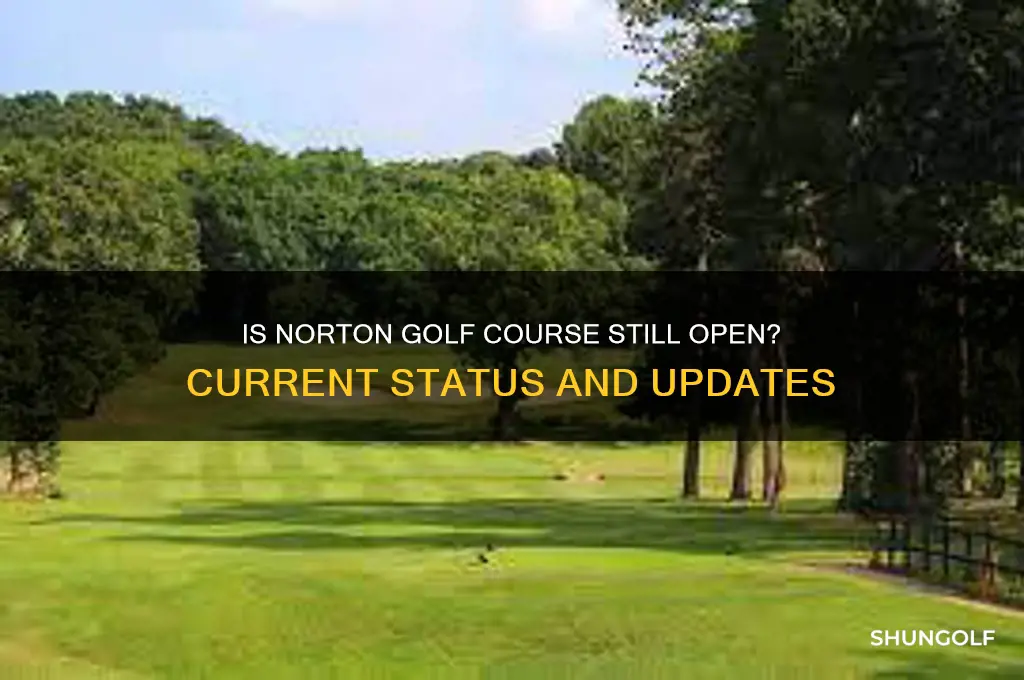 is norton golf course still open