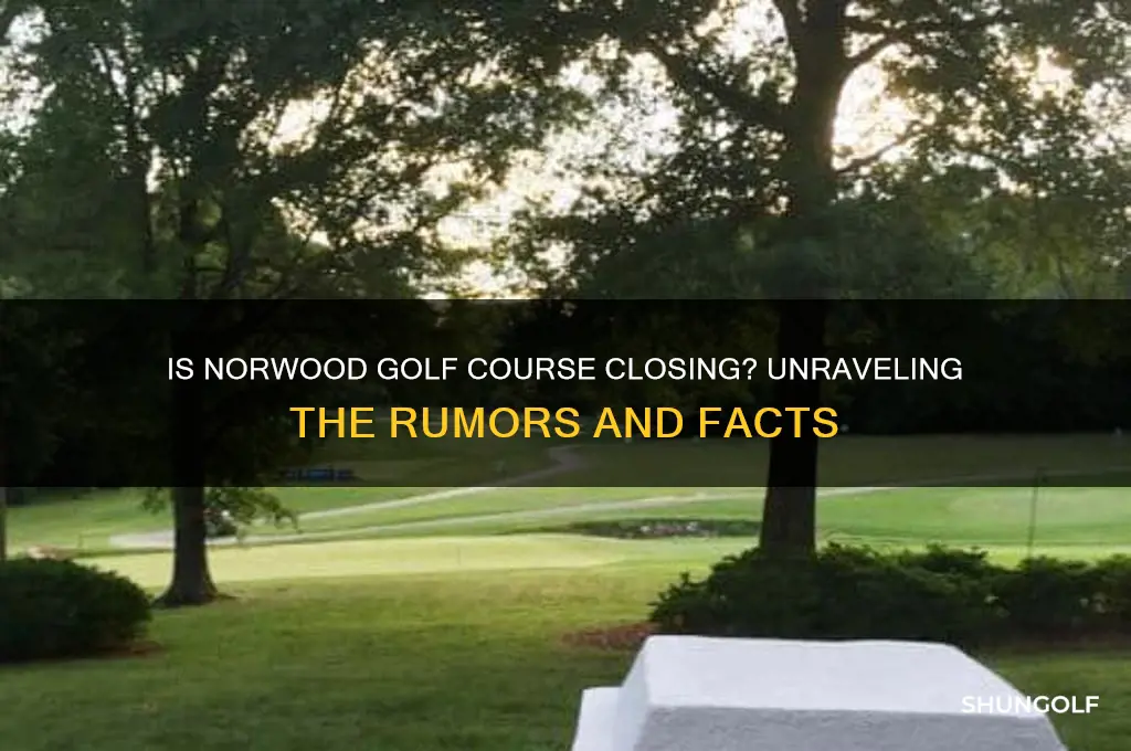is norwood golf course closing
