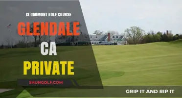 Is Oakmont Golf Course in Glendale, CA a Private Club?